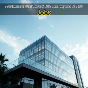 Artistic representation for Architectural Staff Level 2 BIM Los Angeles CA US Jobs