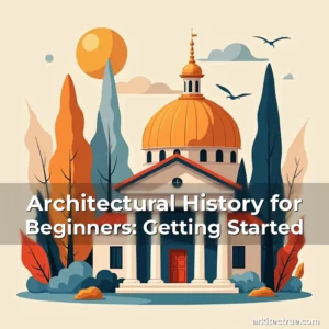 Artistic representation for Architectural History for Beginners: Getting Started