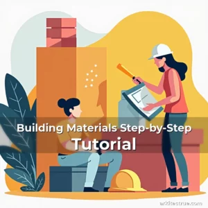 Artistic representation for Building Materials Step-by-Step Tutorial