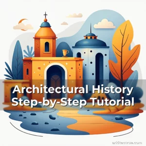 Artistic representation for Architectural History Step-by-Step Tutorial