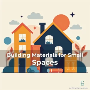 Artistic representation for Building Materials for Small Spaces