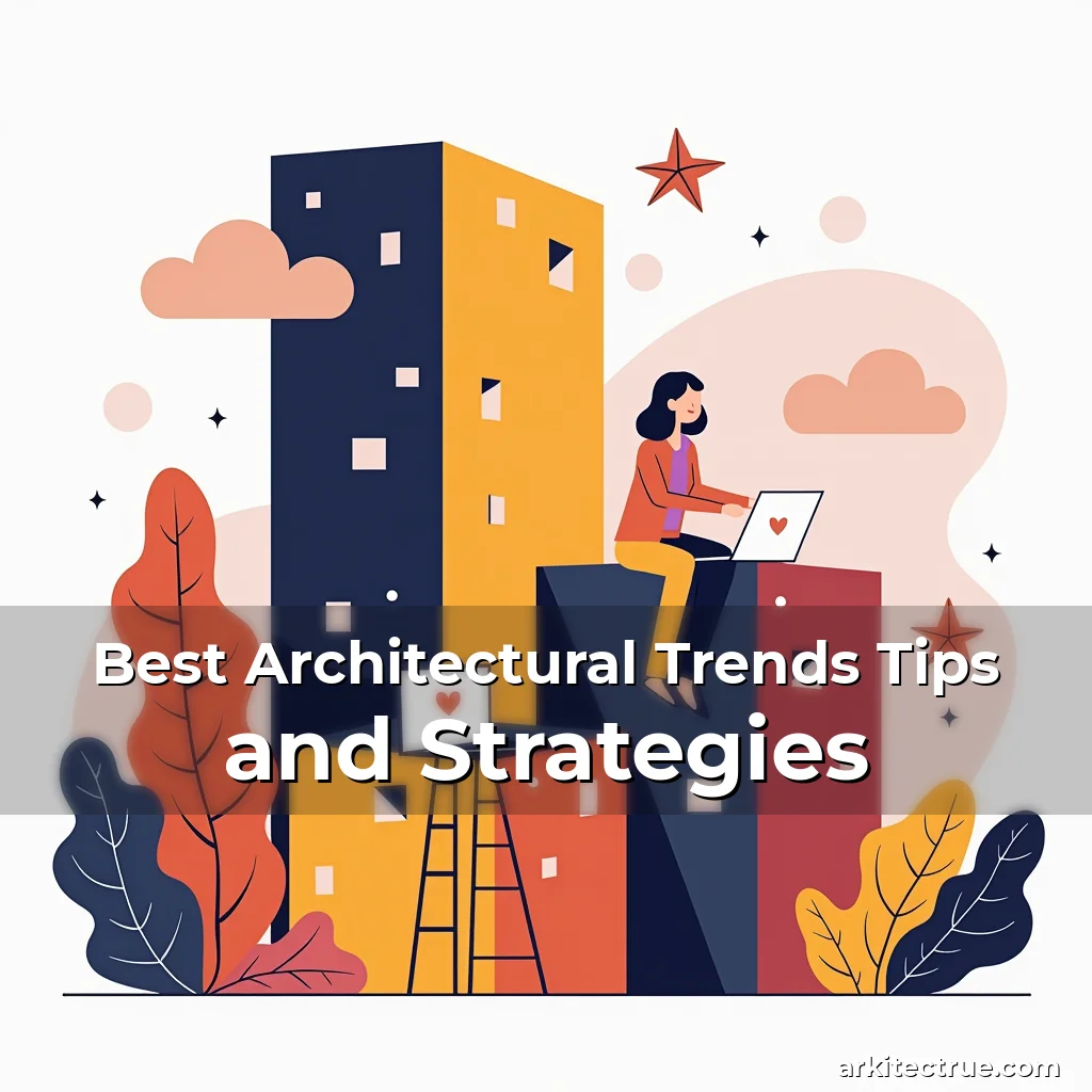 Artistic representation for Best Architectural Trends Tips and Strategies