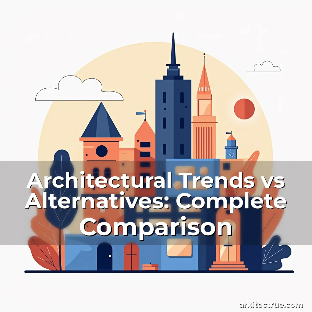 Artistic representation for Architectural Trends vs Alternatives: Complete Comparison
